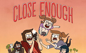 `Close Enough`, American adult animated comedy series by J. G. Quintel